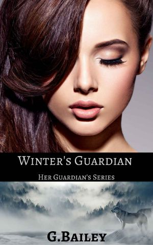 [Her Guardians 01] • Winter's Guardian (Her Guardian's Series Book 1)